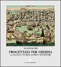 Progettare per Messina. La variante generale al piano regolatore - Librerie.coop Progettare per Messina. La variante generale al piano regolatore - Librerie.coop