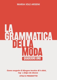 La grammatica della moda - Vol. 1 - Librerie.coop La grammatica della moda - Vol. 1 - Librerie.coop
