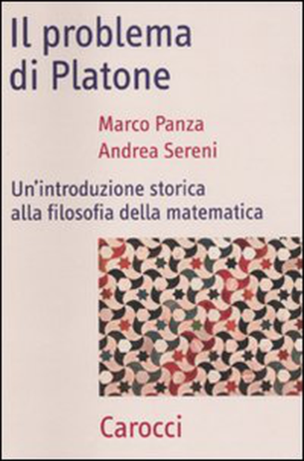 Il problema di Platone. Un'introduzione storica alla filosofia della matematica - Librerie.coop Il problema di Platone. Un'introduzione storica alla filosofia della matematica - Librerie.coop
