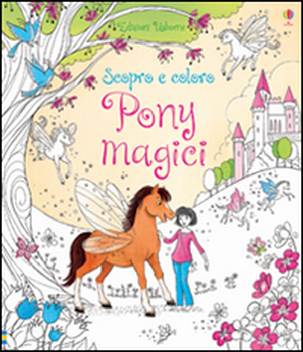 Pony magici. Scopro e coloro - Librerie.coop Pony magici. Scopro e coloro - Librerie.coop
