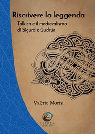 Riscrivere la leggenda. Tolkien e il medievalismo di Sigurd e Gudrún - Librerie.coop Riscrivere la leggenda. Tolkien e il medievalismo di Sigurd e Gudrún - Librerie.coop