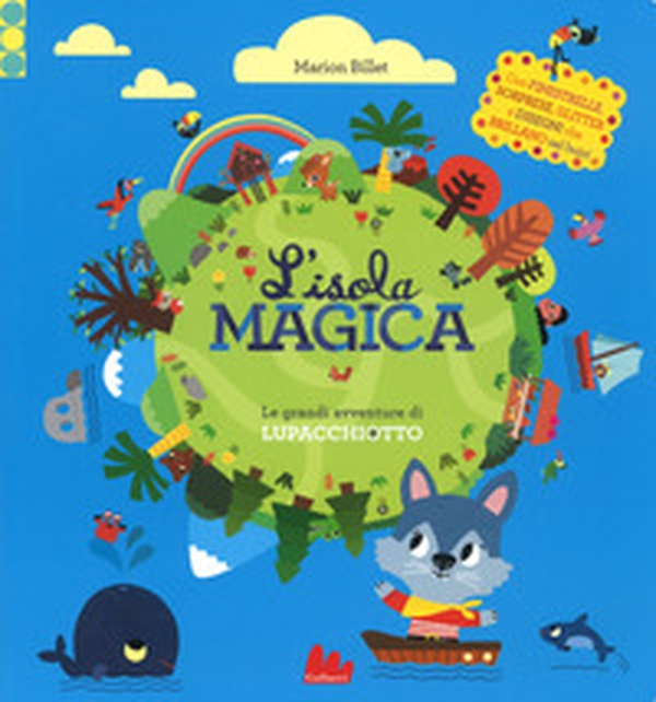 L'isola magica. Le grandi avventure di Lupacchiotto - Librerie.coop L'isola magica. Le grandi avventure di Lupacchiotto - Librerie.coop