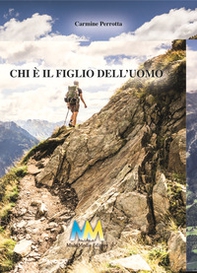 Chi è il figlio dell'uomo - Librerie.coop