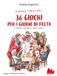 36 giochi per i giorni di festa. A Natale, Pasqua e tutto l'anno - Librerie.coop