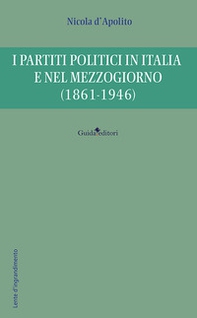 I partiti politici in Italia e nel Mezzogiorno (1861-1946) - Librerie.coop I partiti politici in Italia e nel Mezzogiorno (1861-1946) - Librerie.coop