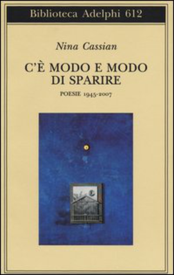 C'è modo e modo di sparire. Poesie 1945-2007 - Librerie.coop C'è modo e modo di sparire. Poesie 1945-2007 - Librerie.coop