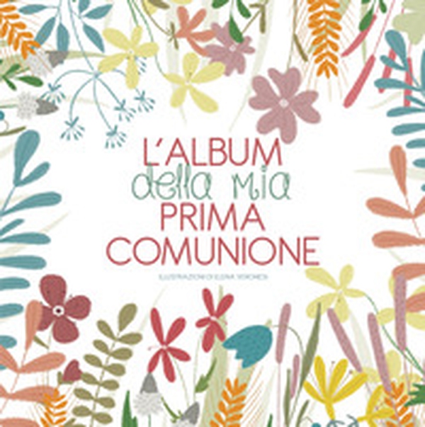 L'album della mia prima comunione - Librerie.coop L'album della mia prima comunione - Librerie.coop