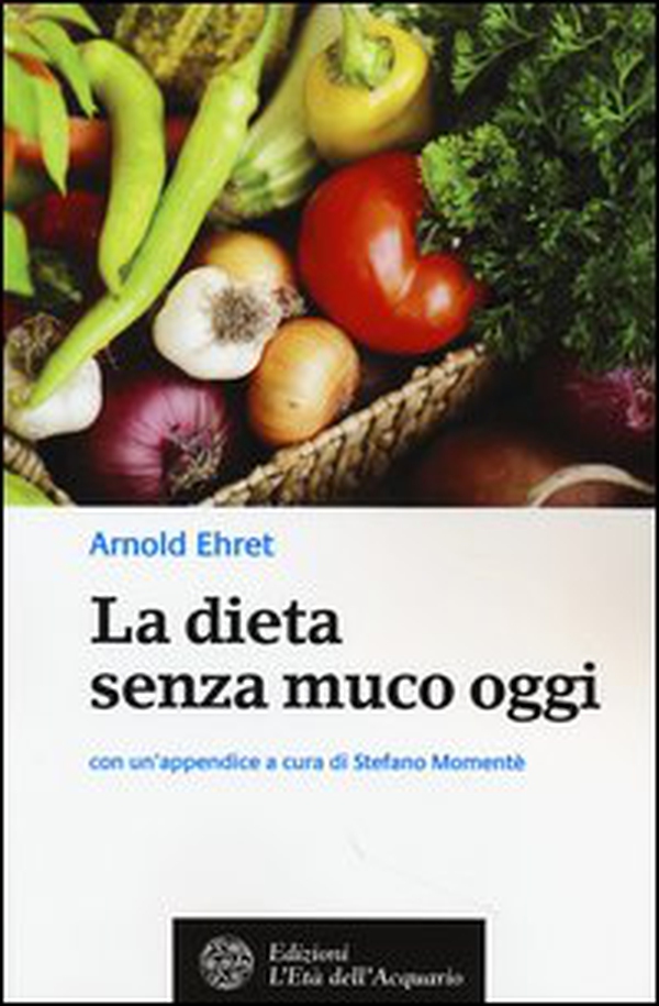 La dieta senza muco oggi - Librerie.coop La dieta senza muco oggi - Librerie.coop
