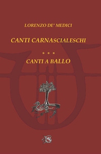 Canzoni carnascialesche. Canti a ballo - Librerie.coop