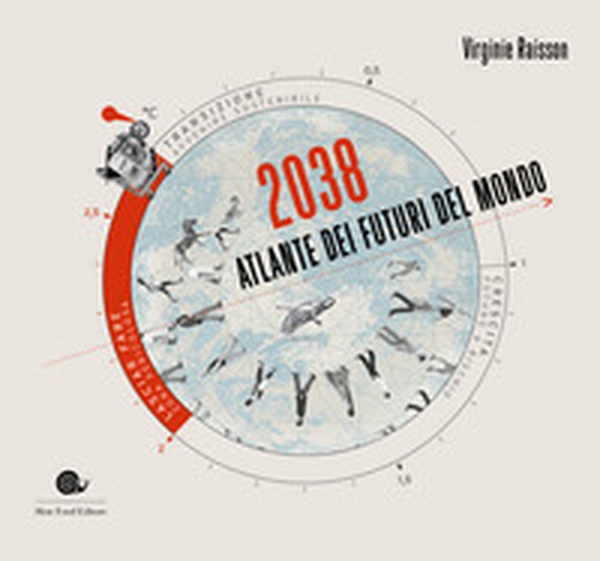 2038. Atlante dei futuri del mondo - Librerie.coop 2038. Atlante dei futuri del mondo - Librerie.coop