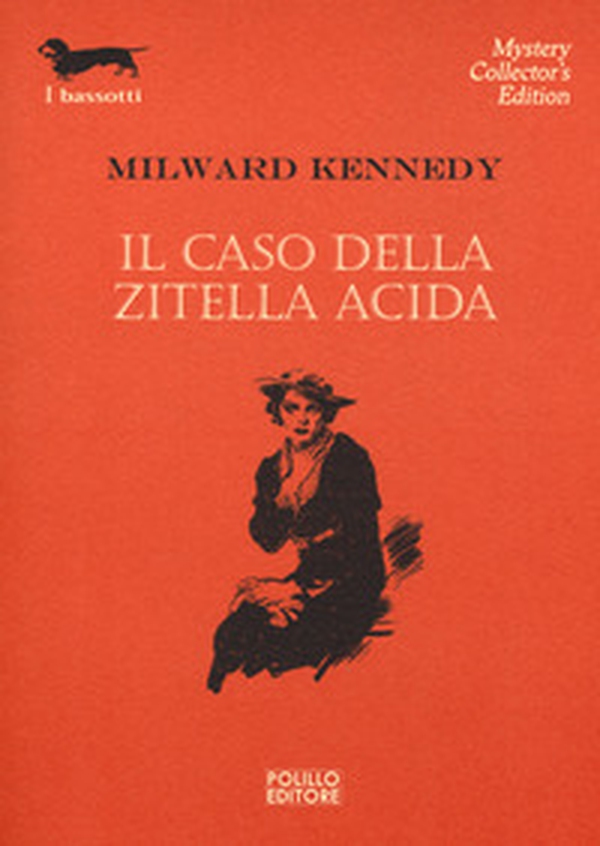 Il caso della zitella acida - Librerie.coop Il caso della zitella acida - Librerie.coop