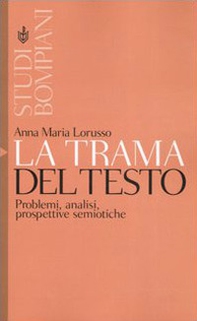 La trama del testo. Problemi, analisi, prospettive semiotiche - Librerie.coop