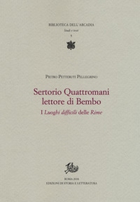 Sertorio Quattromani lettore di Bembo. I «Luoghi difficili» delle «Rime» - Librerie.coop