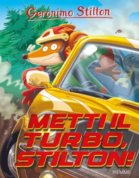 Metti il turbo, Stilton! - Librerie.coop