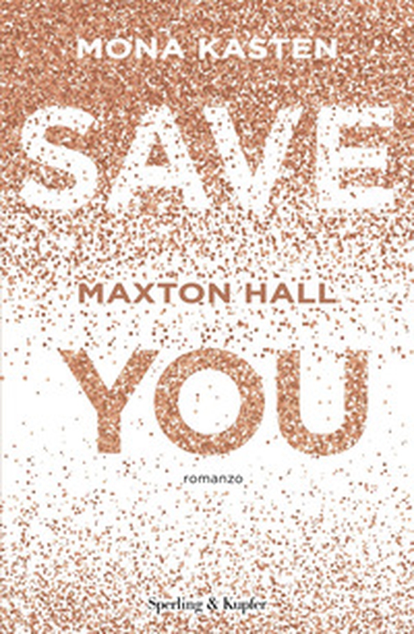 Save you. Maxton Hall. Ediz. italiana - Librerie.coop Save you. Maxton Hall. Ediz. italiana - Librerie.coop