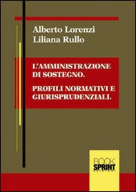 L'amministrazione di sostegno. Profili normativi e giusrisprudenziali - Librerie.coop