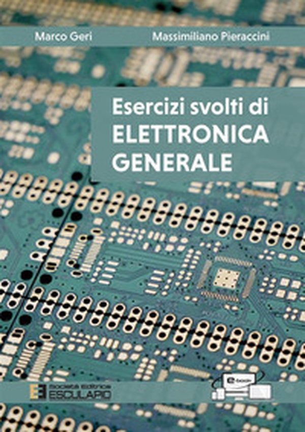 Esercizi svolti di elettronica generale - Librerie.coop Esercizi svolti di elettronica generale - Librerie.coop