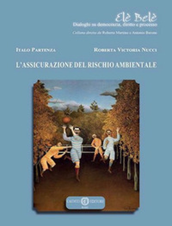 L'assicurazione del rischio ambientale - Librerie.coop L'assicurazione del rischio ambientale - Librerie.coop