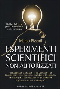 Esperimenti scientifici non autorizzati - Librerie.coop