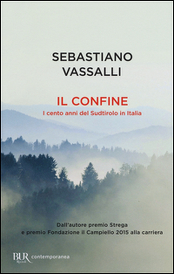 Il confine. I cento anni del Sudtirolo in Italia - Librerie.coop Il confine. I cento anni del Sudtirolo in Italia - Librerie.coop