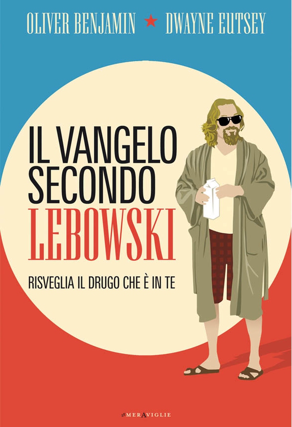 Il vangelo secondo Lebowski - Librerie.coop Il vangelo secondo Lebowski - Librerie.coop