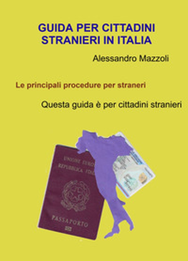 Guida per cittadini stranieri in Italia - Librerie.coop Guida per cittadini stranieri in Italia - Librerie.coop