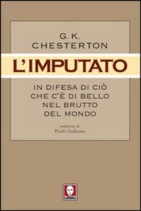 L'imputato. In difesa di ciò che c'è di bello nel brutto del mondo - Librerie.coop L'imputato. In difesa di ciò che c'è di bello nel brutto del mondo - Librerie.coop