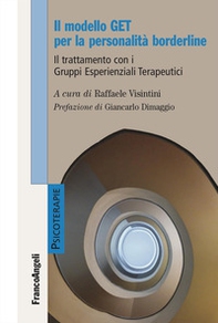 Il modello GET per la personalità borderline. Il trattamento con i Gruppi Esperienziali Terapeutici - Librerie.coop