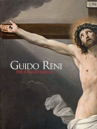 Guido Reni per Reggio Emilia. Il ritorno di due capolavori - Librerie.coop