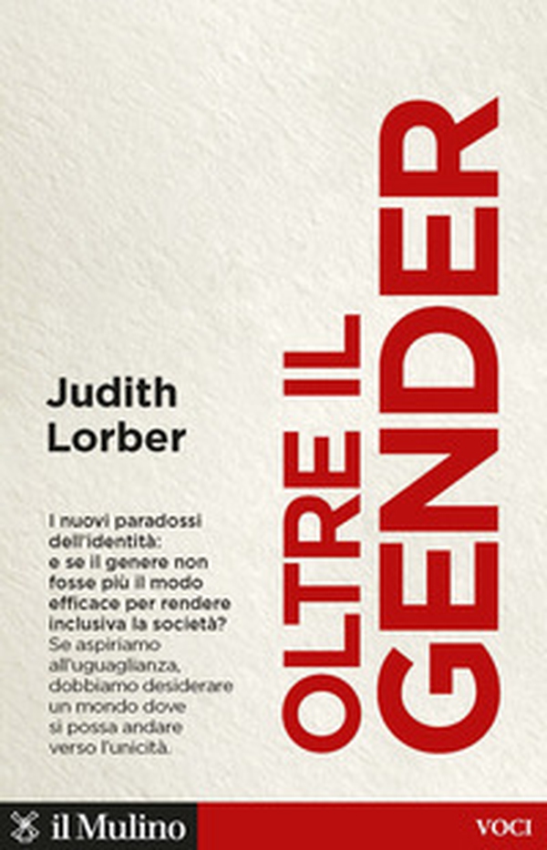 Oltre il gender. I nuovi paradossi dell'identità - Librerie.coop Oltre il gender. I nuovi paradossi dell'identità - Librerie.coop
