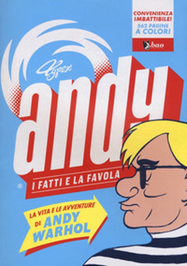 Andy. I fatti e la favola. La vita e le avventure di Andy Warhol - Librerie.coop Andy. I fatti e la favola. La vita e le avventure di Andy Warhol - Librerie.coop