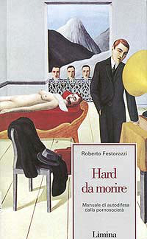 Hard da morire. Manuale di autodifesa dalla pornosocietà - Librerie.coop Hard da morire. Manuale di autodifesa dalla pornosocietà - Librerie.coop