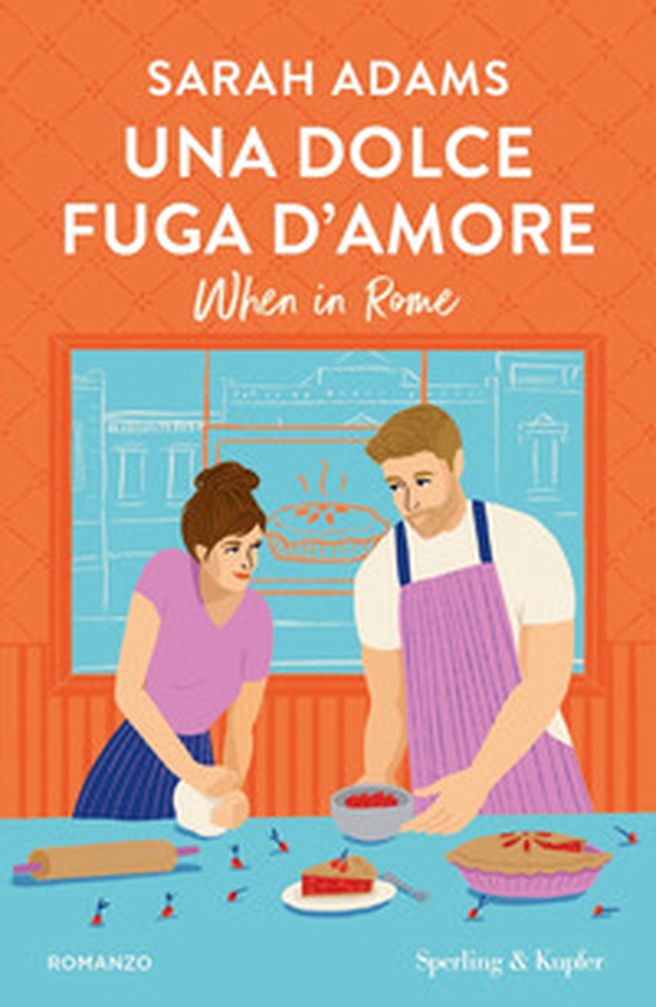 Una dolce fuga d'amore. When in Rome - Librerie.coop Una dolce fuga d'amore. When in Rome - Librerie.coop