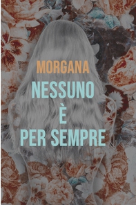 NESSUNO E&#39; PER SEMPRE - Librerie.coop