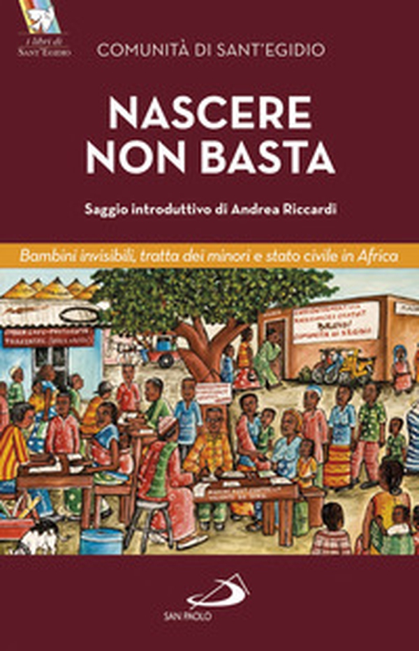 Nascere non basta. Bambini invisibili, tratta dei minori e stato civile in Africa - Librerie.coop Nascere non basta. Bambini invisibili, tratta dei minori e stato civile in Africa - Librerie.coop