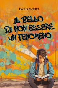 Il bello di non essere un fenomeno - Librerie.coop