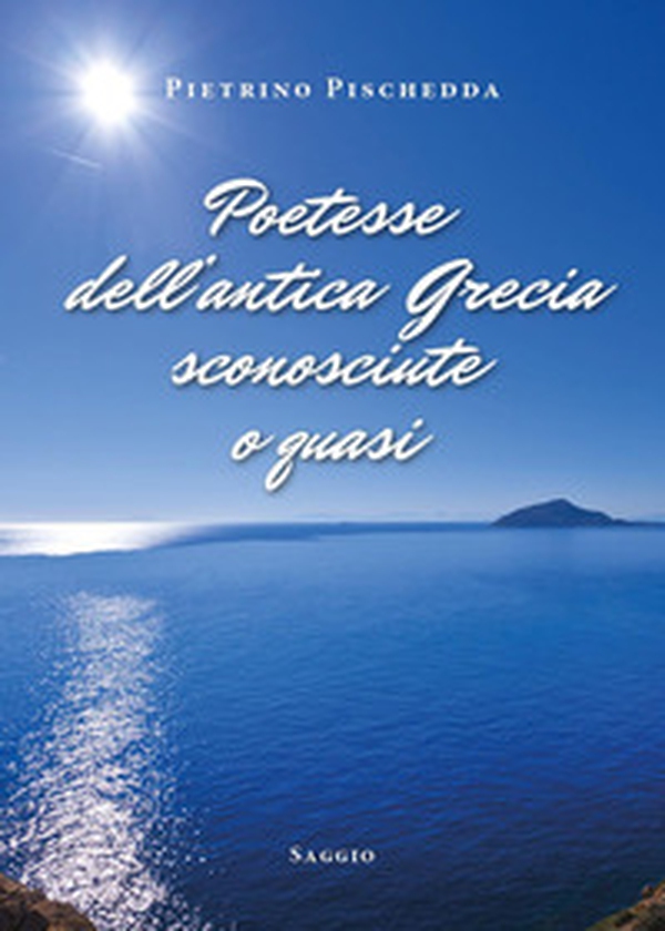 Poetesse dell'antica Grecia sconosciute o quasi - Librerie.coop Poetesse dell'antica Grecia sconosciute o quasi - Librerie.coop
