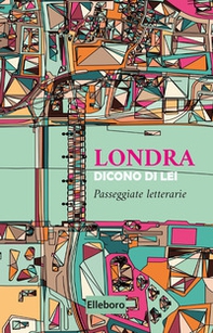 Londra. Dicono di lei - Librerie.coop