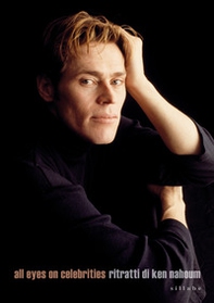 All eyes on celebrities. Ritratti di Ken Nahoum. Ediz. italiana e inglese - Librerie.coop