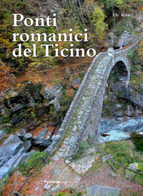 Ponti romanici del Ticino - Librerie.coop Ponti romanici del Ticino - Librerie.coop