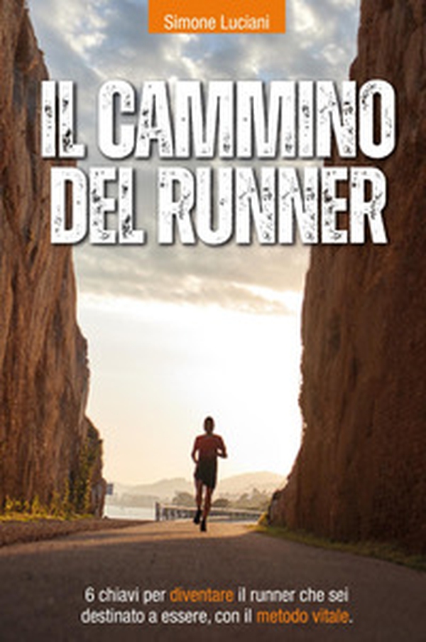 Il cammino del runner - Librerie.coop Il cammino del runner - Librerie.coop