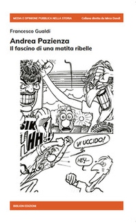 Andrea Pazienza. Il fascino di una matita ribelle - Librerie.coop