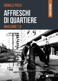 Affreschi di quartiere. Magliana 7.0 - Librerie.coop Affreschi di quartiere. Magliana 7.0 - Librerie.coop