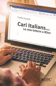 Cari italians. Le mie lettere a BSev - Librerie.coop