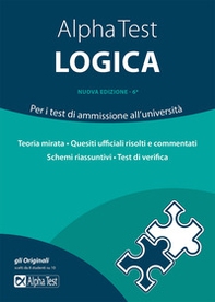 Alpha Test logica. Per i test di ammissione all'università - Librerie.coop Alpha Test logica. Per i test di ammissione all'università - Librerie.coop