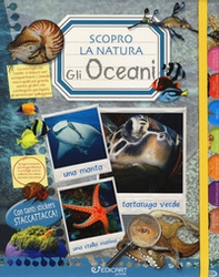 Gli oceani. Scopro la natura. Con adesivi - Librerie.coop Gli oceani. Scopro la natura. Con adesivi - Librerie.coop