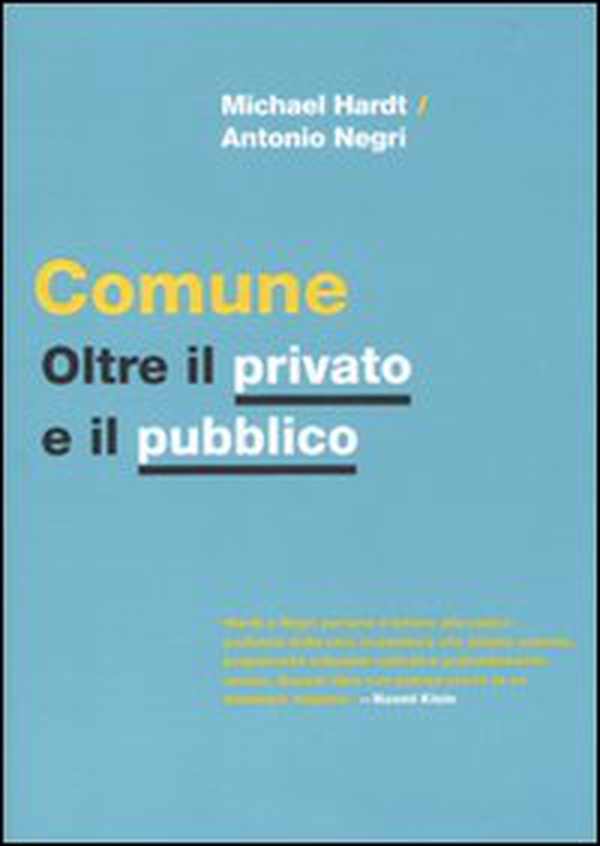 Comune. Oltre il privato e il pubblico - Librerie.coop Comune. Oltre il privato e il pubblico - Librerie.coop