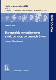 Sicurezza della navigazione aerea e tutela del lavoro del personale di volo - Librerie.coop Sicurezza della navigazione aerea e tutela del lavoro del personale di volo - Librerie.coop