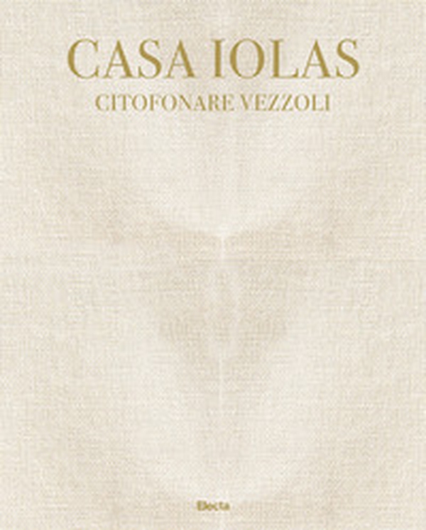Casa Iolas. Citofonare Vezzoli. Catalogo della mostra (Milano, 24 settembre 2020-16 gennaio 2021). Ediz. italiana e inglese - Librerie.coop Casa Iolas. Citofonare Vezzoli. Catalogo della mostra (Milano, 24 settembre 2020-16 gennaio 2021). Ediz. italiana e inglese - Librerie.coop