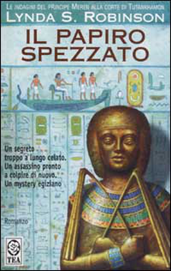 Il papiro spezzato. Le indagini del principe Meren alla corte di Tutankhamon - Librerie.coop Il papiro spezzato. Le indagini del principe Meren alla corte di Tutankhamon - Librerie.coop